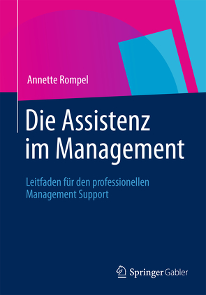 Die Assistenz im Management von Rompel,  Annette