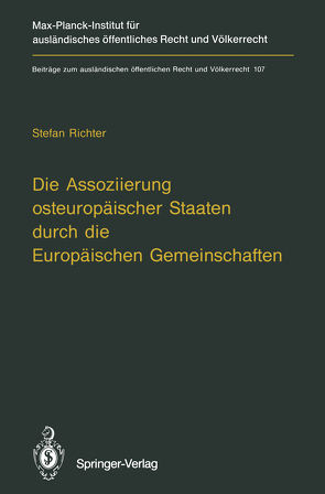 Die Assoziierung osteuropäischer Staaten durch die Europäischen Gemeinschaften von Richter,  Stefan