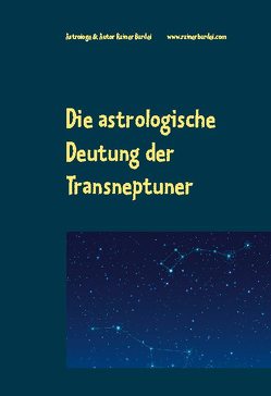 Die astrologische Deutung der Transneptuner von Bardel,  Rainer