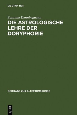 Die astrologische Lehre der Doryphorie von Denningmann,  Susanne