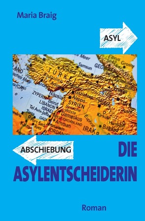 Die Asylentscheiderin von Braig,  Maria