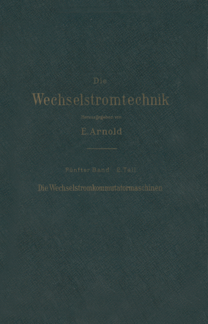 Die asynchronen Wechselstrommaschinen von Arnold,  E., Cour,  J.L. la, Fraenckel,  A.