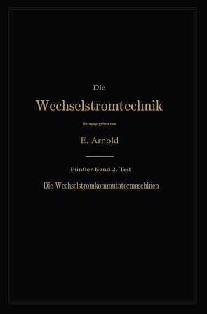 Die asynchronen Wechselstrommaschinen von Arnold,  Engelbert, Fraenckel,  A., La Cour,  Jens Lassen