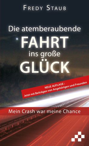 Die atemberaubende Fahrt ins grosse Glück von Staub,  Fredy