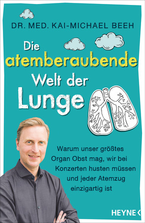 Die atemberaubende Welt der Lunge von Beeh,  Kai-Michael, vm-grafik