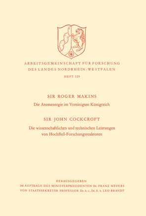 Die Atomenergie im Vereinigten Königreich. Die wissenschaftlichen und technischen Leistungen von Hochfluß-Forschungsreaktoren von Makins,  Roger