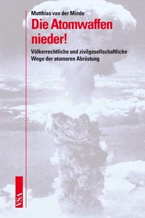 Die Atomwaffen nieder! von Minde,  Matthias van der