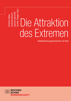 Die Attraktion des Extremen von Bischoff,  Sandra, Büsch,  Andreas, Geiger,  Gunter, Keller,  Andrea