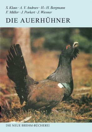 Die Auerhühner von Andreev,  Alexander V, Bergmann,  Hans H, Klaus,  Siegfried, Müller,  Franz, Porkert,  Jan, Wiesner,  Jochen