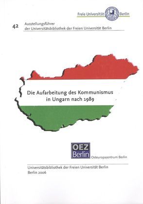 Die Aufarbeitung des Kommunismus in Ungarn nach 1989 von Druck,  Szilvia