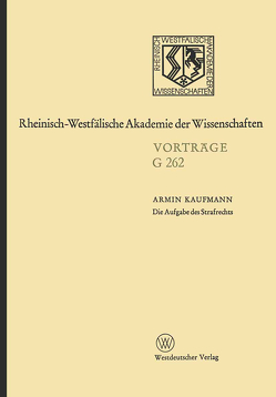 Die Aufgabe des Strafrechts von Kaufmann,  Armin