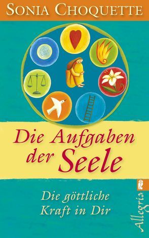 Die Aufgaben der Seele von Choquette,  Sonia