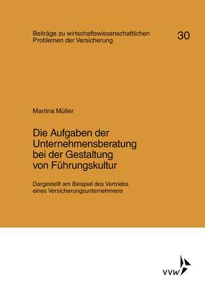 Die Aufgaben der Unternehmensberatung bei der Gestaltung von Führungskultur von Müller,  Martina