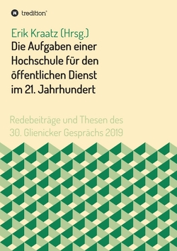 Die Aufgaben einer Hochschule für den öffentlichen Dienst im 21. Jahrhundert von Gather,  Claudia, Groß,  Johanna, Knappe,  Robert, Kraatz,  Erik, Lange,  Claus, Limbach,  Benjamin, Schumacher,  Britta, Stember,  Jürgen, Zaby,  Andreas