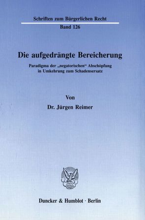 Die aufgedrängte Bereicherung. von Reimer,  Jürgen