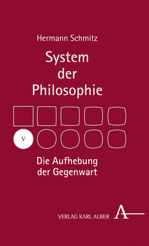 Die Aufhebung der Gegenwart von Schmitz,  Hermann