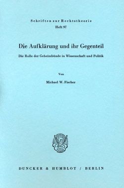 Die Aufklärung und ihr Gegenteil. von Fischer,  Michael W