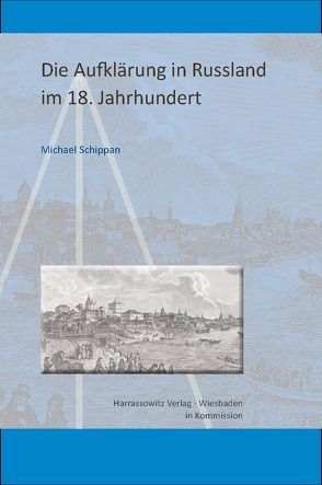 Die Aufklärung in Russland im 18. Jahrhundert von Schippan,  Michael