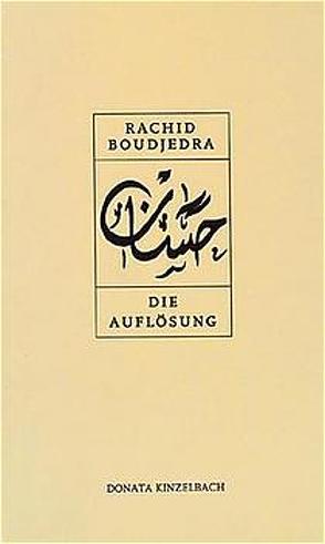 Die Auflösung von Boudjedra,  Rachid, Hoffmann,  Monika