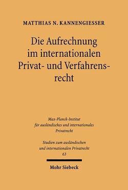 Die Aufrechnung im internationalen Privat- und Verfahrensrecht von Kannengießer,  Matthias N