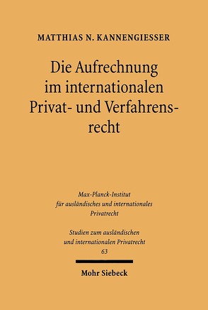 Die Aufrechnung im internationalen Privat- und Verfahrensrecht von Kannengießer,  Matthias N