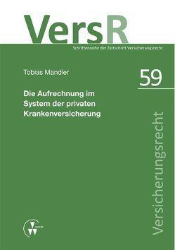 Die Aufrechnung im System der privaten Krankenversicherung von Mandler,  Tobias, Wandt,  Manfred