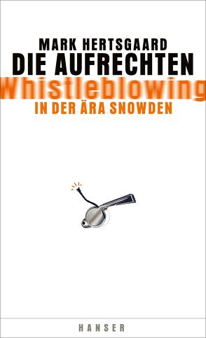 Die Aufrechten von Dedekind,  Henning, Heinemann,  Enrico, Hertsgaard,  Mark, Petersen,  Karsten, Singh,  Stephanie