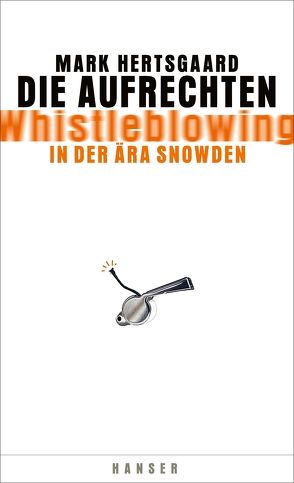 Die Aufrechten von Dedekind,  Henning, Heinemann,  Enrico, Hertsgaard,  Mark, Petersen,  Karsten, Singh,  Stephanie