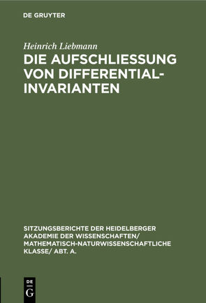 Die Aufschließung von Differentialinvarianten von Liebmann,  Heinrich