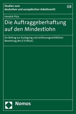 Die Auftraggeberhaftung auf den Mindestlohn von Pütz,  Hendrik