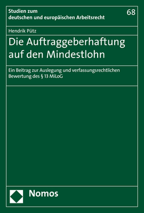 Die Auftraggeberhaftung auf den Mindestlohn von Pütz,  Hendrik