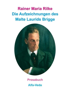 Die Aufzeichnungen des Malte Laurids Brigge von Rilke,  Rainer Maria