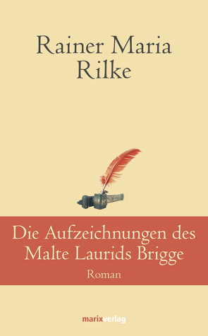 Die Aufzeichnungen desMalte Laurids Brigge von Rilke,  Rainer Maria