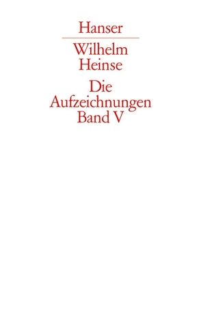 Die Aufzeichnungen. Frankfurter Nachlass von Bernauer,  Markus, Bungarten,  Gisela, Dönike,  Martin, Eusterschulte,  Anne, Frankhäuser,  Gernot, Hartmann,  Dürten, Heinse,  Wilhelm, Hilsheimer,  Thomas, Hübener,  Andrea, Jestremski,  Margret, Markwart,  Thomas, Steinsiek,  Angela, Wittstock,  Antje