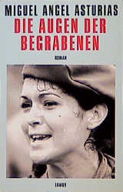 Die Augen der Begrabenen von Asturias,  Miguel A, Klein,  Lene