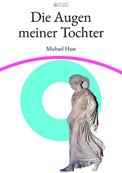 Die Augen meiner Tochter von Haas,  Michael