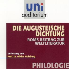 Die Augusteische Dichtung. Roms Beitrag zur Weltliteratur von Holzberg,  Niklas