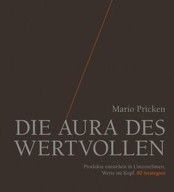 Die Aura des Wertvollen von Pricken,  Mario