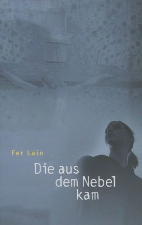 Die aus dem Nebel kam von Lain,  Fer