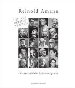 Die aus der Reihe tanzen von Amann,  Reinold