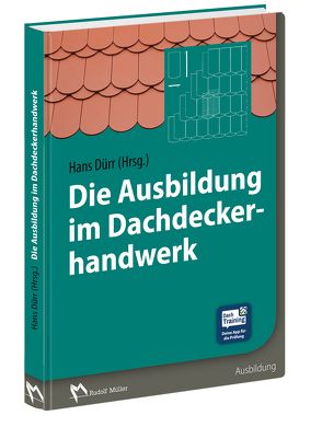 Die Ausbildung im Dachdeckerhandwerk von Dürr,  Hans