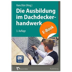 Die Ausbildung im Dachdeckerhandwerk von Dürr,  Hans