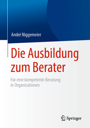 Die Ausbildung zum Berater von Niggemeier,  André