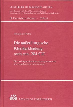 Die außerliturgische Klerikerkleidung nach can. 284 CIC von Rothe,  Wolfgang F.