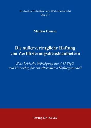 Die außervertragliche Haftung von Zertifizierungsdiensteanbietern von Hansen,  Mathias