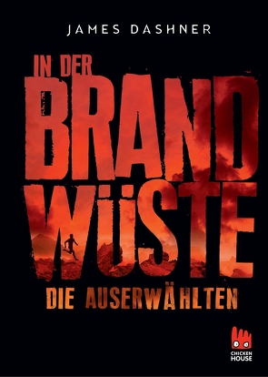 Die Auserwählten – In der Brandwüste von Burger,  Anke Caroline, Dashner,  James