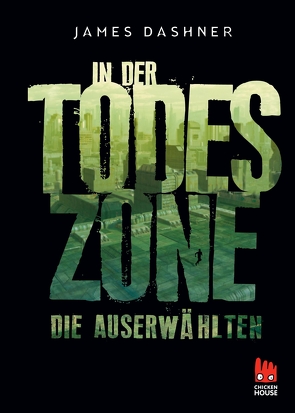 Die Auserwählten – In der Todeszone von Burger,  Anke Caroline, Dashner,  James, Hinderer,  Katharina