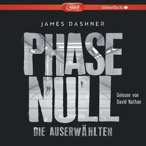 Die Auserwählten – Maze Runner 5: Phase Null – Die Auserwählten von Dashner,  James, Nathan,  David, Rothfuss,  Ilse