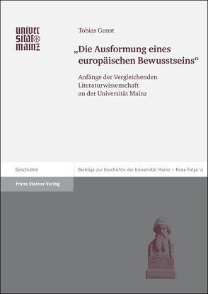 „Die Ausformung eines europäischen Bewusstseins“ von Gunst,  Tobias