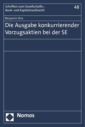 Die Ausgabe konkurrierender Vorzugsaktien bei der SE von Vins,  Benjamin